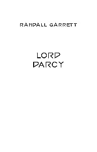 Lord Darcy. Murders and Magic